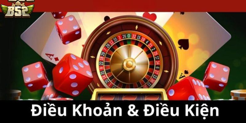 Các điều kiện khi tham gia đăng nhập tài khoản B52club