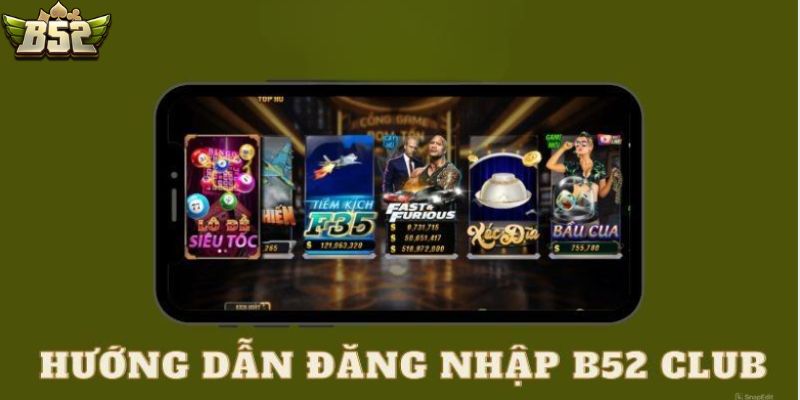 Hướng dẫn các thao tác đăng nhập B52club dễ dàng