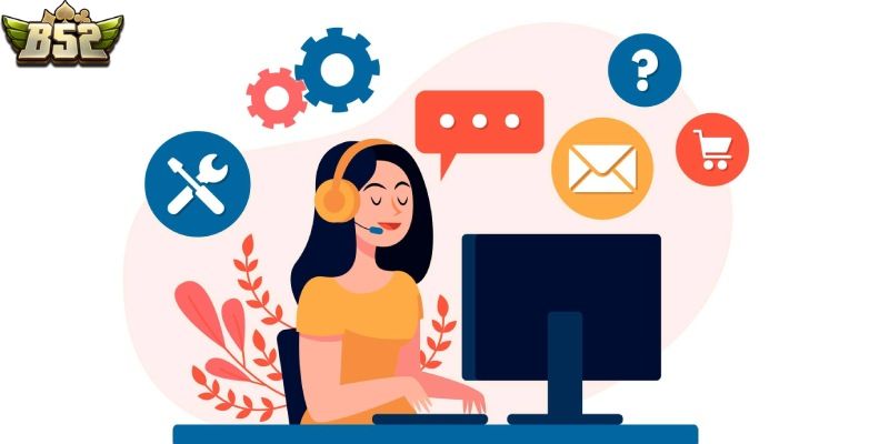 Những điều cần lưu ý khi liên hệ B52club dành cho cược thủ 